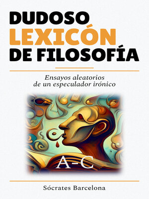 cover image of Dudoso lexicón de filosofía A--C